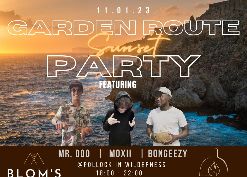 Garden Route Sun Set Party @Pollocks In Wilderness